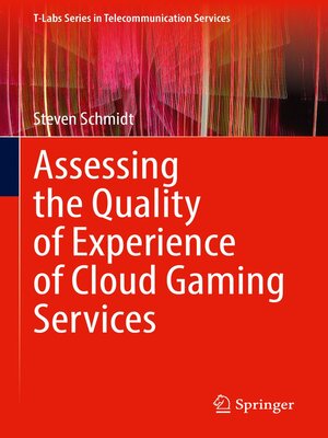 cover image of Assessing the Quality of Experience of Cloud Gaming Services